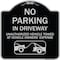Signmission No Parking in Driveway Unauthorized Vehicles Towed Heavy-Gauge Alum Sign, 18" x 18", BS-1818-23722 A-DES-BS-1818-23722 - alternate 1